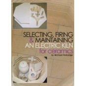 Selecting, Firing, and Maintaining an Electric Kiln for Ceramics